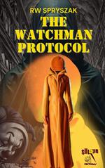 The Watchman Protocol