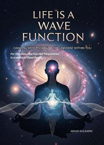 Life is a wave function