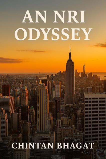 An NRI Odyssey - Chintan Bhagat - ebook