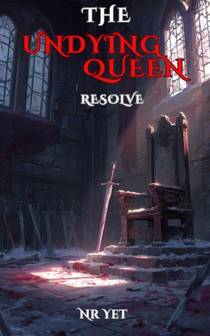 The Undying Queen: Resolve