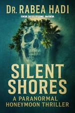 Silent Shores A Paranormal Honeymoon Thriller