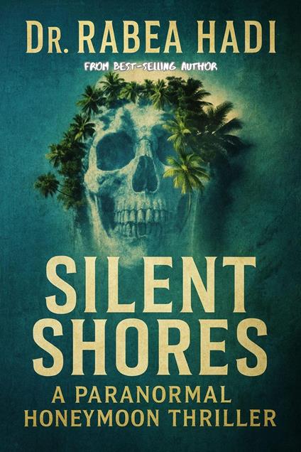 Silent Shores A Paranormal Honeymoon Thriller