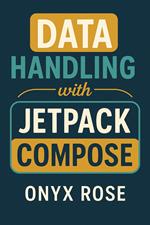 Data Handling with Jetpack Compose
