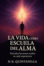 La Vida como Escuela del Alma