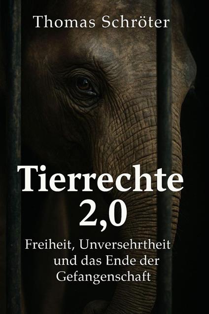 Tierrechte 2.0 – Freiheit, Unversehrtheit und das Ende der Gefangenschaft