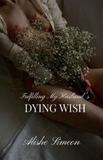 Fulfilling My Husband's Dying Wish