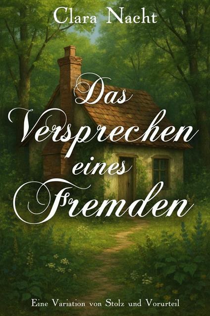 Das Versprechen eines Fremden: Eine Variation von Stolz und Vorurteil