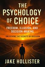 The Psychology of Choice