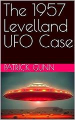 The 1957 Levelland UFO Case