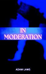 In Moderation
