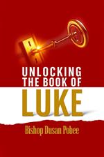 Unlocking The Book Of Luke