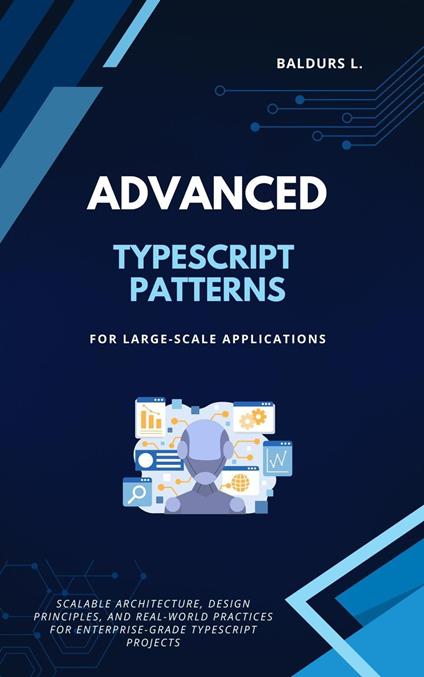 Advanced TypeScript Patterns for Large-Scale Applications