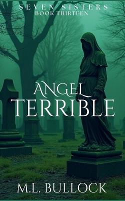Angel Terrible - M L Bullock - cover