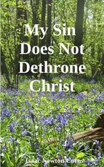 My Sin Does Not Dethrone Christ