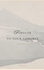 Forever Clung To Your Goodbye Volume 2