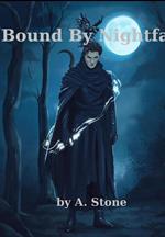 Bound By Nightfall