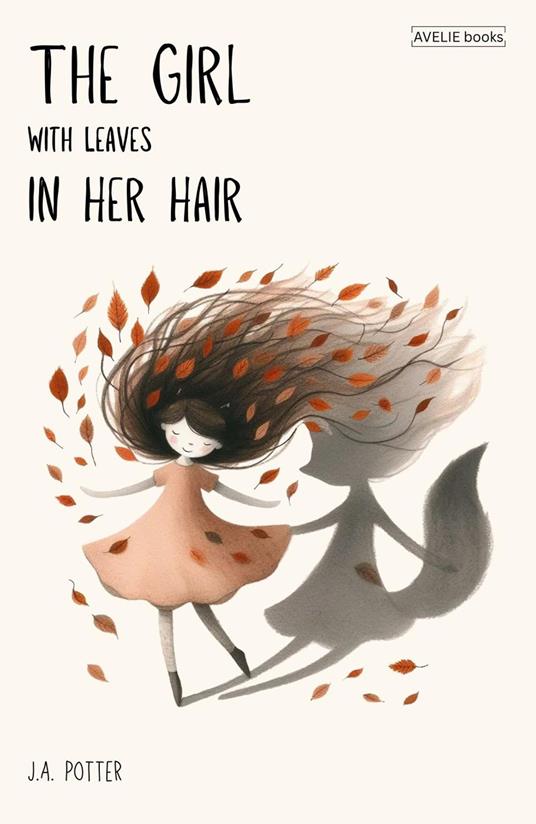 The Girl With Leaves In Her Hair - J.A. Potter - ebook