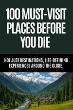 80+ Must Visit Places Before You Die