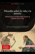 Filosofía sobre la vida y la muerte: Reflexiones existenciales sobre el sentido de la vida