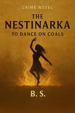 The Nestinarka - To Dance on Coals
