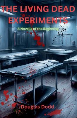 The Living Dead Experiments - Douglas Dodd - cover