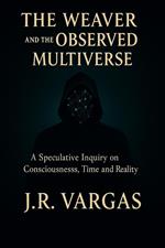 The Weaver and the Observed Multiverse