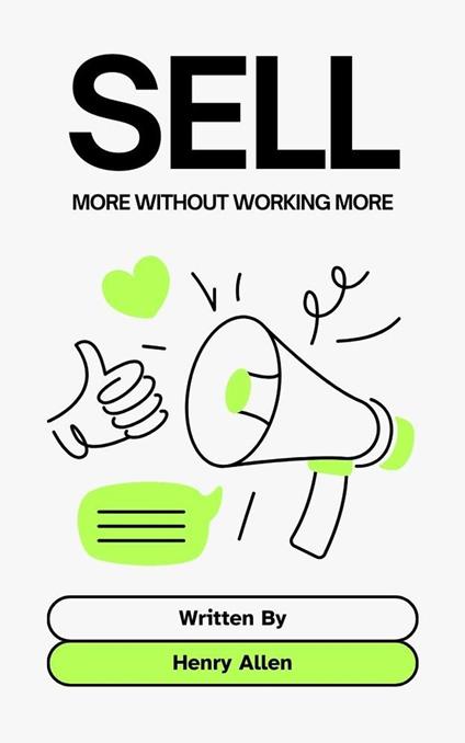 Sell ??More Without Working More