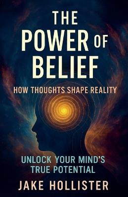 The Power of Belief - Jake Hollister - cover