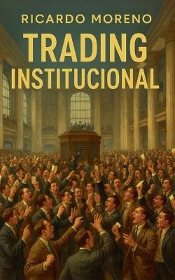 Trading Institucional - Ricardo Moreno - cover