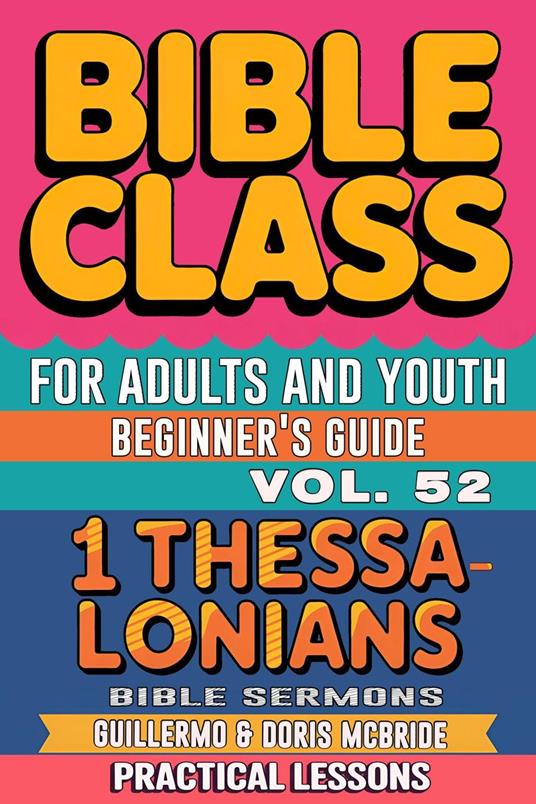 Bible Class for Adults and Youth: Beginner's Guide — 1 Thessalonians