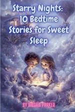 Starry Nights: 10 Bedtime Stories for Sweet Sleep