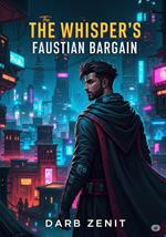 The Whisper's Faustian Bargain