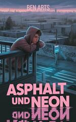 Asphalt und Neon