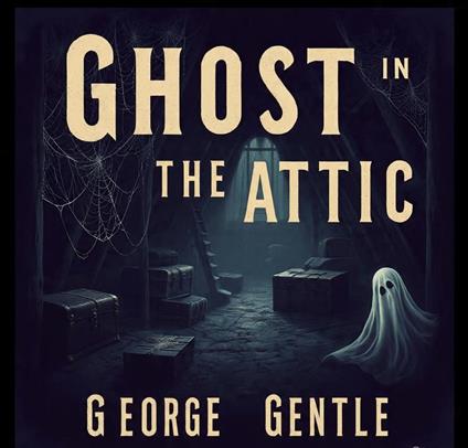 Ghost in the Attic
