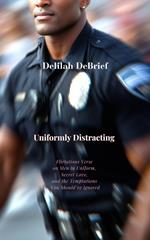 Uniformly Distracting: Flirtatious Verse on Men in Uniform, Secret Love, and the Temptations You Should’ve Ignored