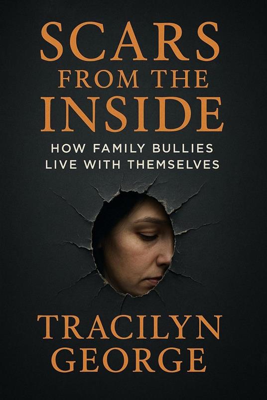 Scars from the Inside: How Family Bullies Live With Themselves