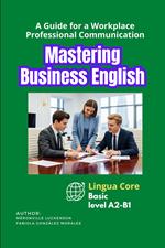 Mastering Business English Level A2-B1