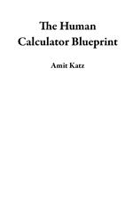 The Human Calculator Blueprint