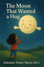 The Moon That Wanted a Hug