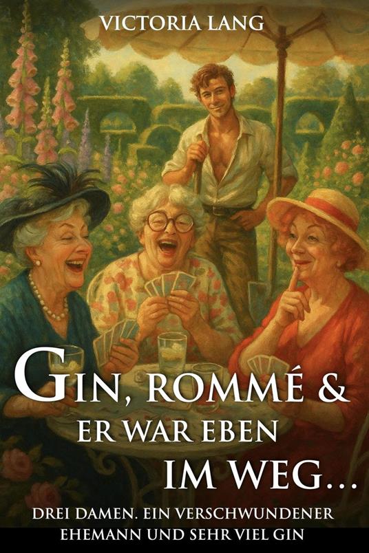 Gin, Rommé und er war eben im Weg