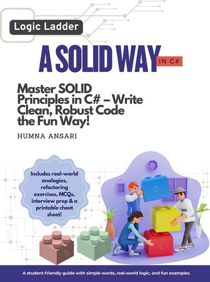 A Solid Way in C#: Master Solid Principles and Write Clean, Maintainable Code
