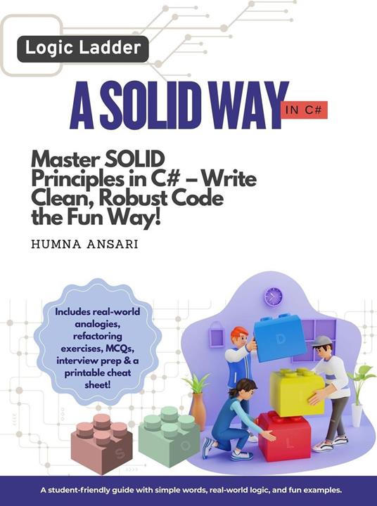 A Solid Way in C#: Master Solid Principles and Write Clean, Maintainable Code