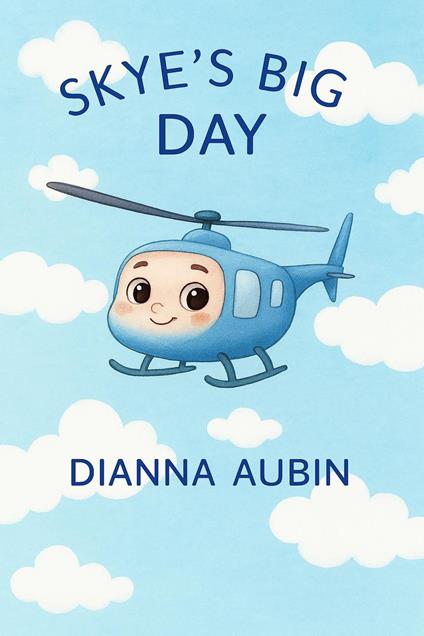Skye's Big Day - Dianna Aubin - ebook