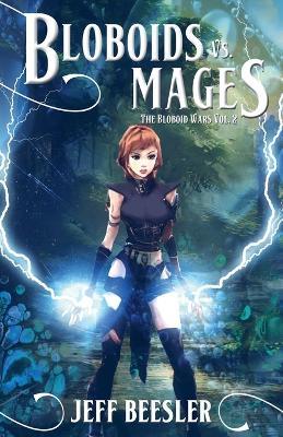 Bloboids Vs. Mages - Jeff Beesler - cover