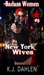 Badass Women New York Wives