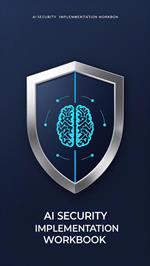 AI Security Implementation Workbook