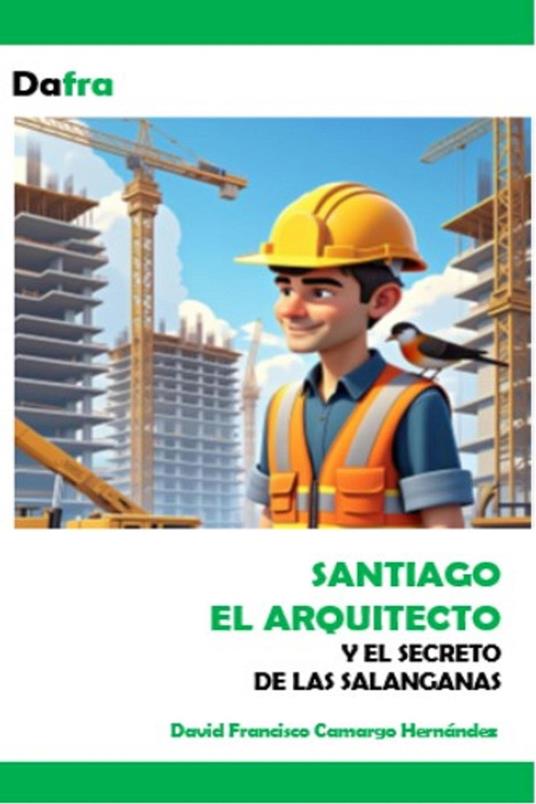 Santiago el arquitecto y el secreto de las salanganas
