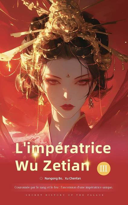 Couronnée par le sang et le feu : Impératrice Wu Zetian