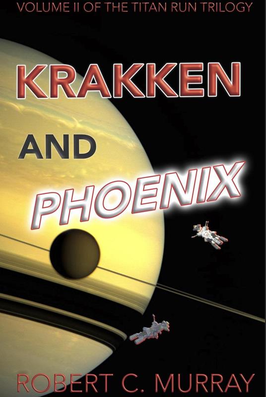 Krakken and Phoenix: volume 2 of the Titan Run Trilogy