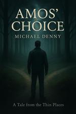 Amos’ Choice